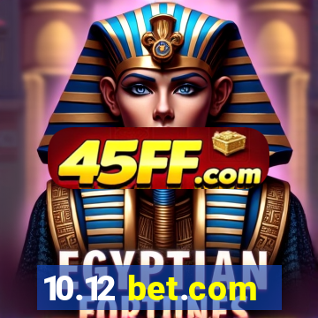 10.12 bet.com